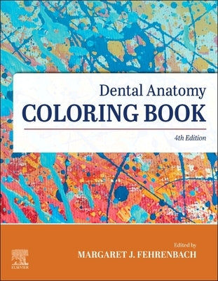 Dental Anatomy Coloring Book by Elsevier