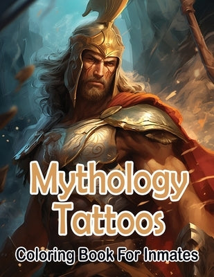Mythology Tattoos coloring book for Inmates by Publishing LLC, Sureshot Books