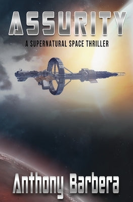 Assurity: A Space Thriller by Barbera, Anthony