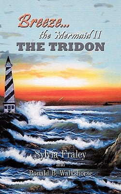 Breeze the Mermaid II: The Tridon by Fraley, Sylvia