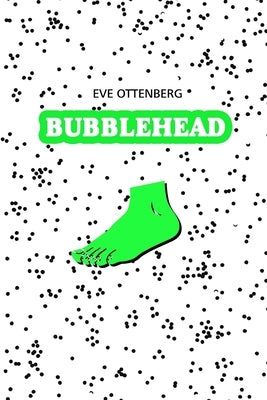 Bubblehead by Ottenberg, Eve