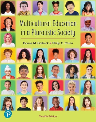 Multicultural Education in a Pluralistic Society by Gollnick, Donna