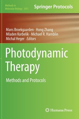 Photodynamic Therapy: Methods and Protocols by Broekgaarden, Mans