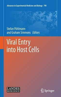 Viral Entry Into Host Cells by Pöhlmann, Stefan