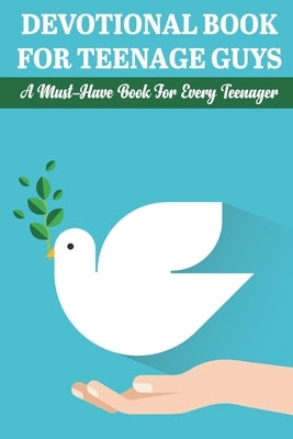 Devotional Book For Teenage Guys A Must-have Book For Every Teenager: Balance Your Life And Relationship by Vandemark, Clarinda
