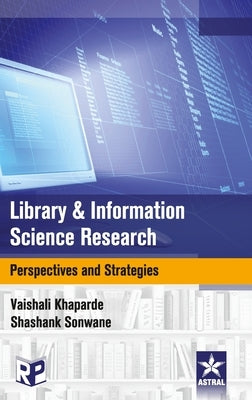 Library and Information Science Research: Perspectives and Strategies by Sonwane, Shashank