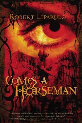 Comes a Horseman by Liparulo, Robert