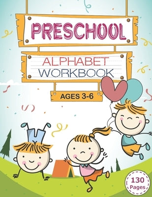Preschool Alphabet Workbook: Letters Tracing, Cut and Paste, Coloring Pages, Circle the Letter, Find and Color, Write the Missing Letter and more. by 4. Us, Cheap Books