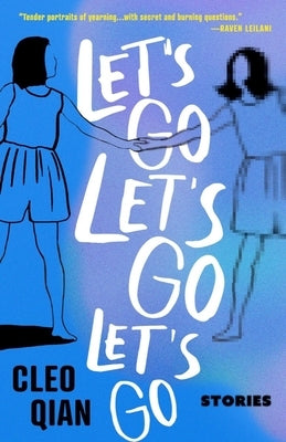 Let's Go Let's Go Let's Go by Qian, Cleo