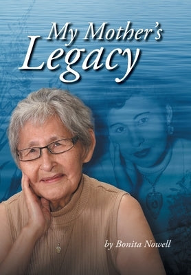 My Mother's Legacy by Nowell, Bonita