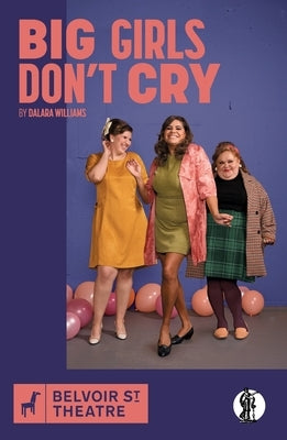 Big Girls Don't Cry by Williams, Dalara