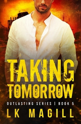 Taking Tomorrow by Magill, Lk