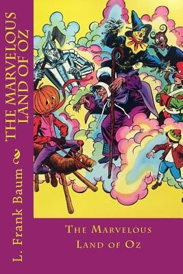 The Marvelous Land of Oz by Editors, Jv