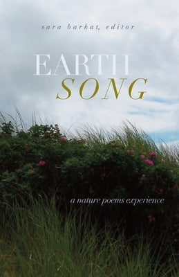 Earth Song: A Nature Poems Experience by Barkat, Sara