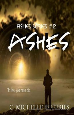 Ashes by Jefferies, C. Michelle