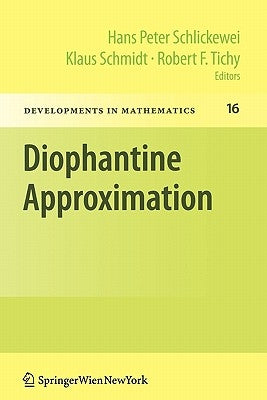 Diophantine Approximation: Festschrift for Wolfgang Schmidt by Tichy, Robert F.