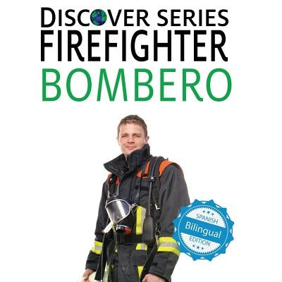 Firefighter / Bombero by Xist Publishing