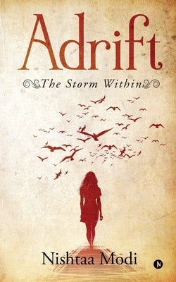 Adrift: The Storm Within by Nishtaa Modi