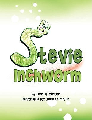 Stevie Inchworm by Clinton, Ann M.