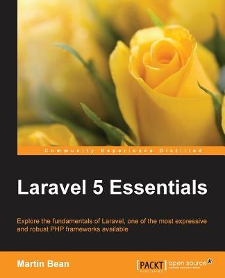 Laravel 5 Essentials by Bean, Martin