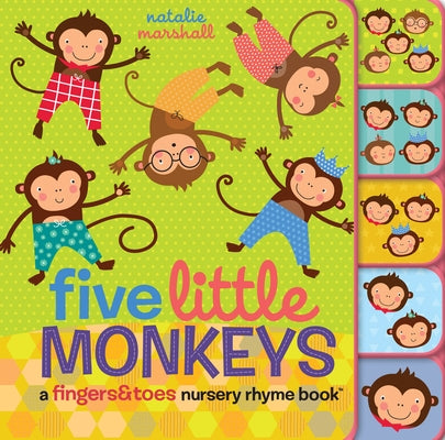 Five Little Monkeys: A Fingers & Toes Nursery Rhyme Book by Marshall, Natalie