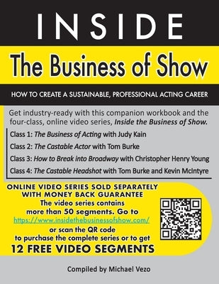 Inside the Business of Show: How To Create A Sustainable, Professional Acting Career by Kain, Judy