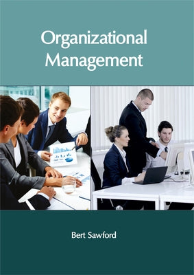Organizational Management by Sawford, Bert