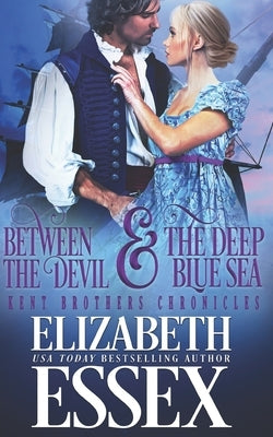 Between the Devil and the Deep Blue Sea by Essex, Elizabeth