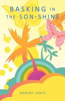 Basking in the Son-Shine by Lantz, Maxine