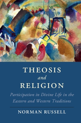 Theosis and Religion by Russell, Norman