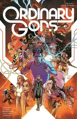 Ordinary Gods Volume 1: God Spark by Higgins, Kyle