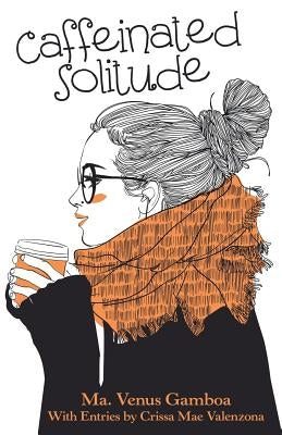 Caffeinated Solitude by Gamboa, Ma Venus
