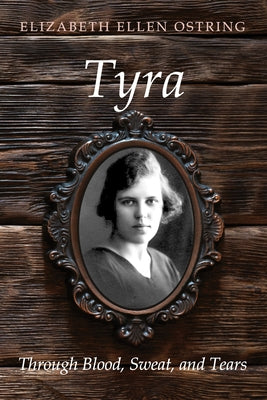 Tyra by Ostring, Elizabeth Ellen