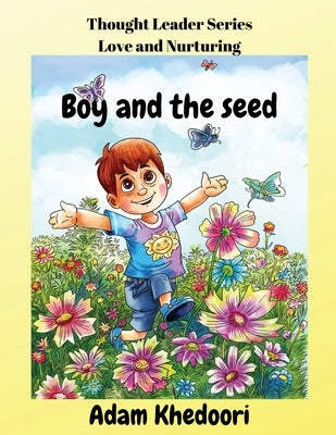 Boy and the seed by Khedoori, Adam