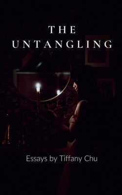 The Untangling by Chu, Tiffany