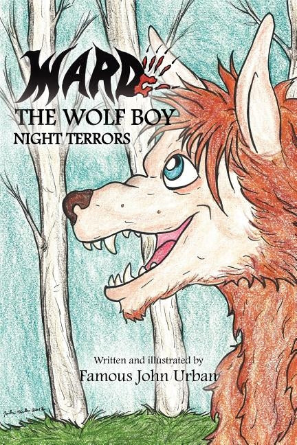 Ward the Wolf Boy: Night Terrors by Urban, Famous John