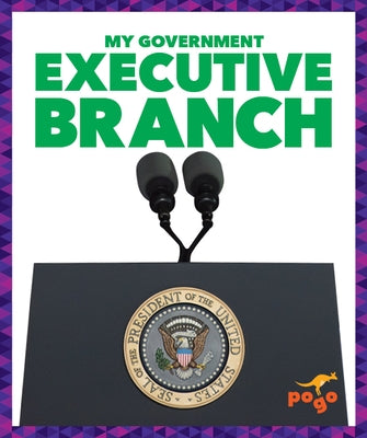 Executive Branch by Alexander, Vincent