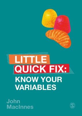 Know Your Variables: Little Quick Fix by MacInnes, John