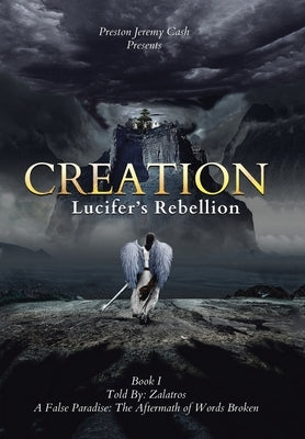 Creation Lucifer's Rebellion by Cash, Preston Jeremy
