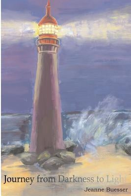 Journey From Darkness to Light by Buesser, Jeanne