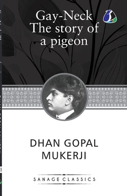 Gay Neck: The Story of a Pigeon: (Winner of the Newbery Medal) by Mukerji, Dhan Gopal