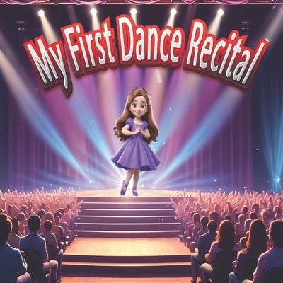 My First Dance Recital by McGinnis, J. K.