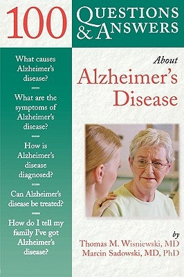 100 Questions & Answers about Alzheimer's Disease by Wisniewski, Thomas M.
