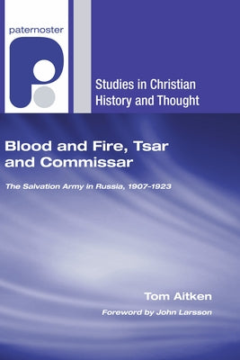 Blood and Fire, Tsar and Commissar by Aitken, Tom