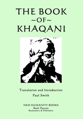 The Book of Khaqani by Smith, Paul