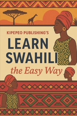 Learn Swahili the Easy Way by Stursberg, Dirk