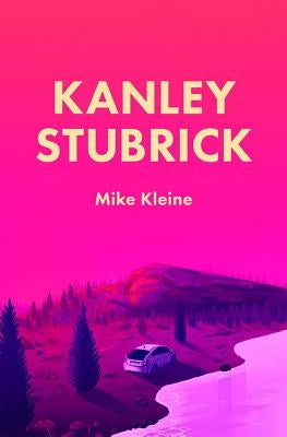 Kanley Stubrick by Kleine, Mike