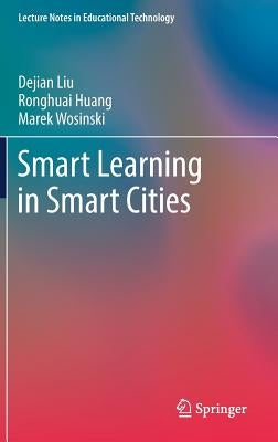 Smart Learning in Smart Cities by Liu, Dejian