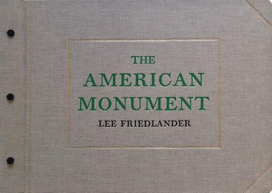 Lee Friedlander: The American Monument by Friedlander, Lee