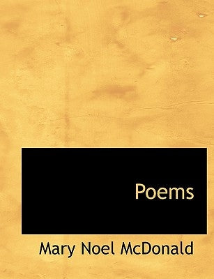 Poems by McDonald, Mary Noel